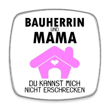 Bauherrin Mama Hausbau Baustelle Richtfest - Viereckiger Kühlschrankmagnet - Weiß - Vorne