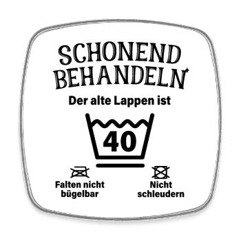 Schonend Behandeln 40. Geburtstag Der Alte Lappen - Viereckiger Kühlschrankmagnet - Weiß - Vorne