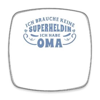 Oma Sprüche ich brauche keine superheldin - Viereckiger Kühlschrankmagnet - Weiß - Vorne