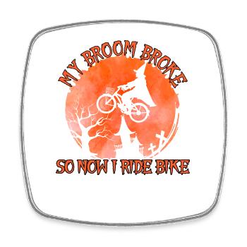 My Broom Is Broken, Now I Ride Bike - Square fridge magnet - white - Front