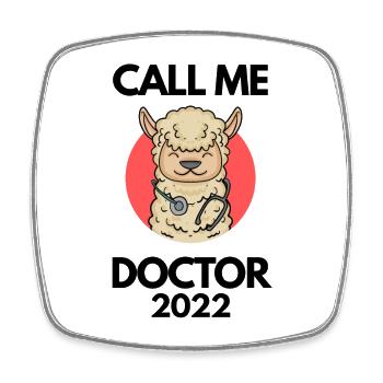 Doctoral Thesis Doctorate Doctorate 2022 Doctor - Square fridge magnet - white - Front