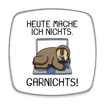 Lustiger Faultier Spruch Büro Humor Geschenk - Viereckiger Kühlschrankmagnet - Weiß - Vorne