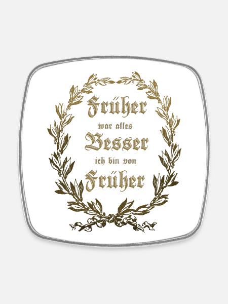 FRÜHER war alles BESSER Lorbeerkranz Gold - Viereckiger Kühlschrankmagnet - Weiß
