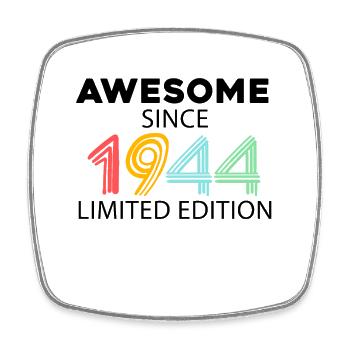 Fantastic since 1944 - born in 1944 - Square fridge magnet - white - Front