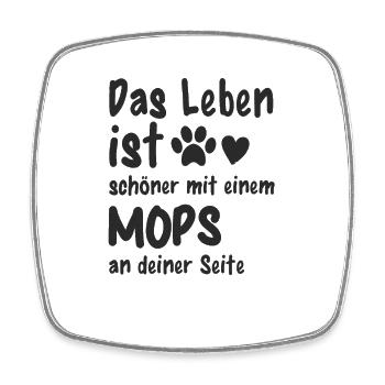 Mops machen das Leben schöner - Viereckiger Kühlschrankmagnet - Weiß - Vorne