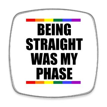 Being Straight Was My Phase - Viereckiger Kühlschrankmagnet - Weiß - Vorne