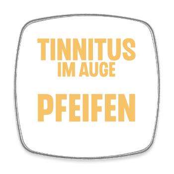 Ich Glaube Ich Habe Tinnitus Im Auge - Viereckiger Kühlschrankmagnet - Weiß - Vorne