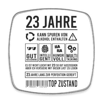 23. Geburtstag Lustiges 23 Jahre Party - Viereckiger Kühlschrankmagnet - Weiß - Vorne