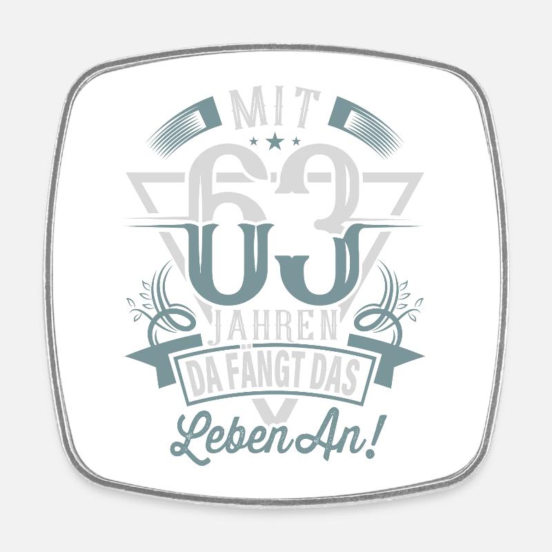 63. Geburtstag Da Fängt Das Leben An - Viereckiger Kühlschrankmagnet - Weiß