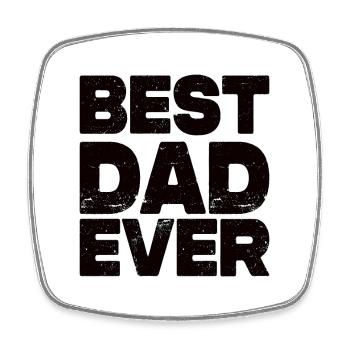 Best Dad Ever - Viereckiger Kühlschrankmagnet - Weiß - Vorne