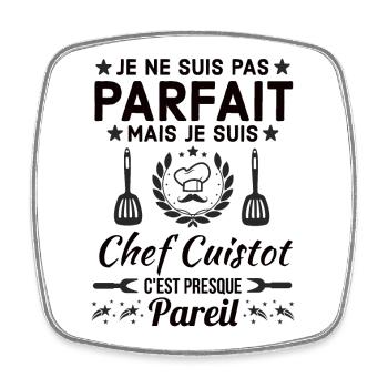 Pas Parfait mais chef CUISTOT 1 - Magnet carré - blanc - Devant