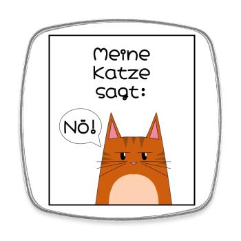 Meine Katze sagt: Nö! - Viereckiger Kühlschrankmagnet - Weiß - Vorne