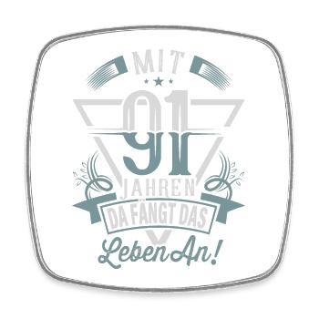 91. Geburtstag Da Fängt Das Leben An - Viereckiger Kühlschrankmagnet - Weiß - Vorne