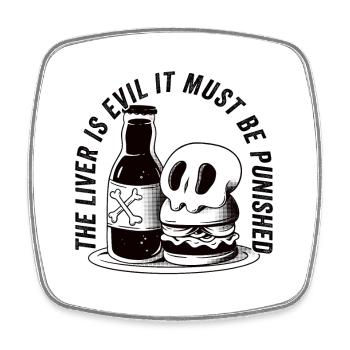 The liver is evil and is punished - Square fridge magnet - white - Front