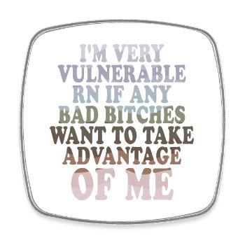 I'm Very Vulnerable RN - Square fridge magnet - white - Front