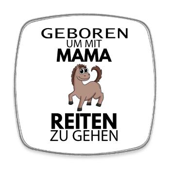 Baby - Geboren um mit Mama reiten zu gehen - Viereckiger Kühlschrankmagnet - Weiß - Vorne