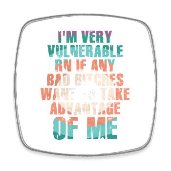 I'm Very Vulnerable RN - Square fridge magnet - white - Front