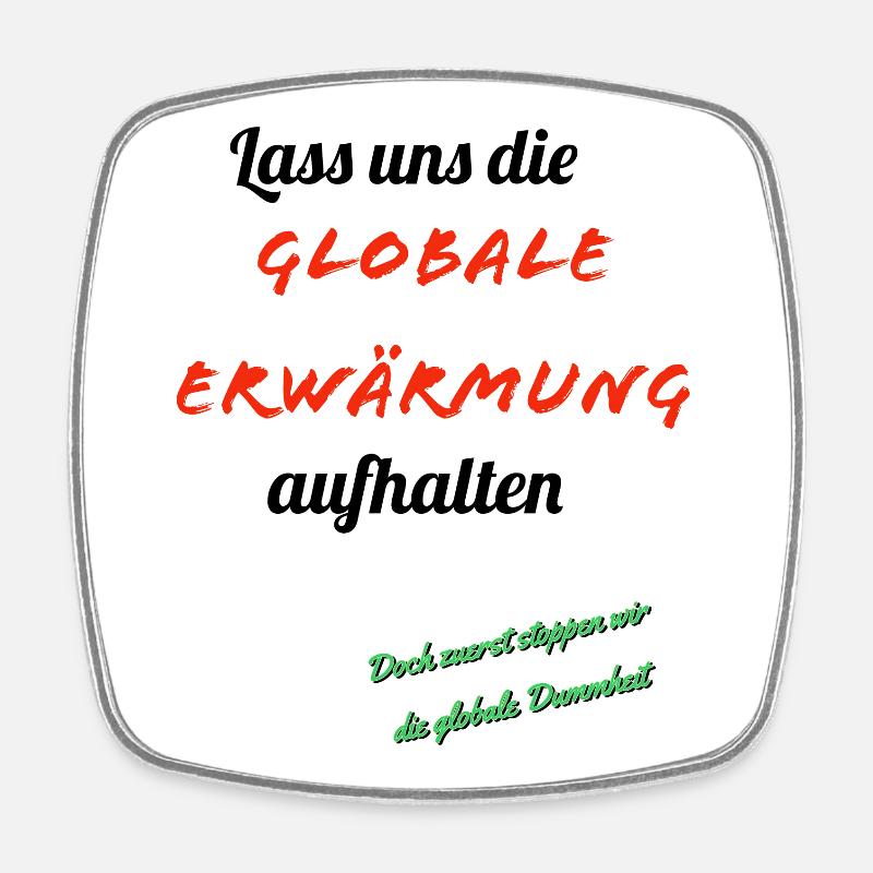 Global warming with humor - Square fridge magnet - white