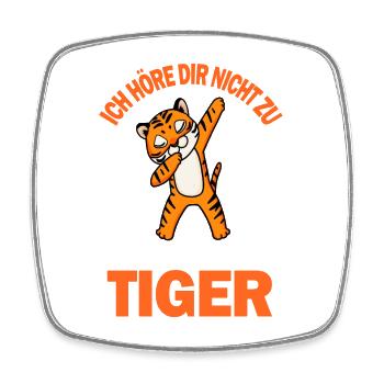 Tiger Spruch lustig - Viereckiger Kühlschrankmagnet - Weiß - Vorne