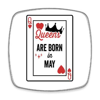 Queens Are Born In May Birthday Date Girls Women - Square fridge magnet - white - Front