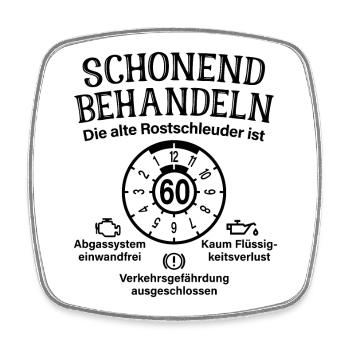 Schonend Behandeln 60. Geburtstag Rostschleuder 60 - Viereckiger Kühlschrankmagnet - Weiß - Vorne