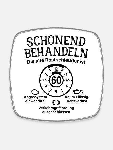 Schonend Behandeln 60. Geburtstag Rostschleuder 60 - Viereckiger Kühlschrankmagnet - Weiß