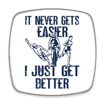 It will never be easier triathlon - Square fridge magnet - white - Front