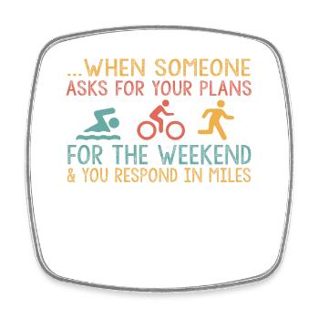 When someone asks about your triathlon - Square fridge magnet - white - Front
