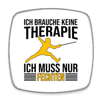 Fechten Therapie Spruch - Viereckiger Kühlschrankmagnet - Weiß - Vorne