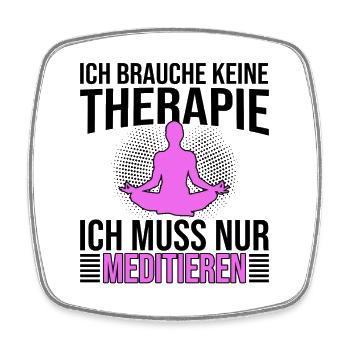 Meditation Therapie Spruch - Viereckiger Kühlschrankmagnet - Weiß - Vorne