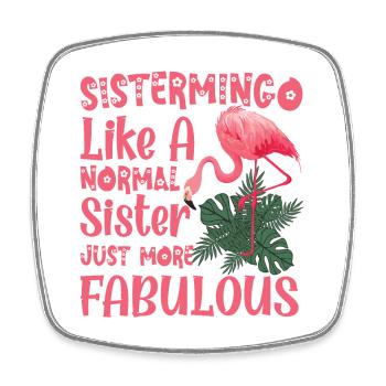 Sistermingo Like Normal Sister Flamingo - Square fridge magnet - white - Front