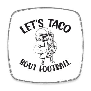 Taco Bout Football Game Day - Square fridge magnet - white - Front