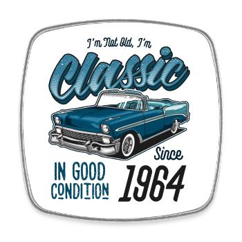 I'm Not Old I'm Classic Car Vintage Born In 1964 - Square fridge magnet - white - Front