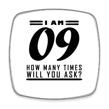 I am 9 – 9th birthday gift - Square fridge magnet - white - Front