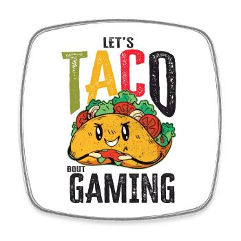 Let’s Taco Bout Gaming Geek - Magnet carré - blanc - Devant