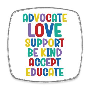 Advocate Love Support Accept Be Kind - Square fridge magnet - white - Front