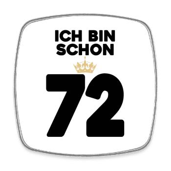 72 Geburtstag - 72 Jahre mit Krone - Viereckiger Kühlschrankmagnet - Weiß - Vorne