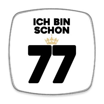 77 Geburtstag - 77 Jahre mit Krone - Viereckiger Kühlschrankmagnet - Weiß - Vorne