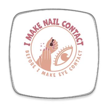 I Make Nail Contact Nail Tech - Square fridge magnet - white - Front