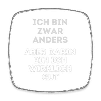 Humorvoller Spruch: Ich bin anders - Viereckiger Kühlschrankmagnet - Weiß - Vorne
