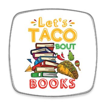 Let's Taco Bout Books Book Lovers - Square fridge magnet - white - Front