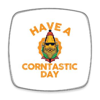 Have a corntastic day - Square fridge magnet - white - Front