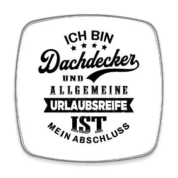 Dachdecker Urlaub Lustig Dachdecken - Viereckiger Kühlschrankmagnet - Weiß - Vorne
