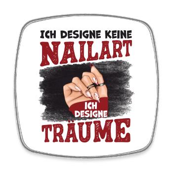 Ich designe keine Nailart Nageldesignerin - Viereckiger Kühlschrankmagnet - Weiß - Vorne