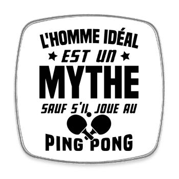 L'homme idéal est un mythe - Cadeau Ping pong - Magnet carré - blanc - Devant