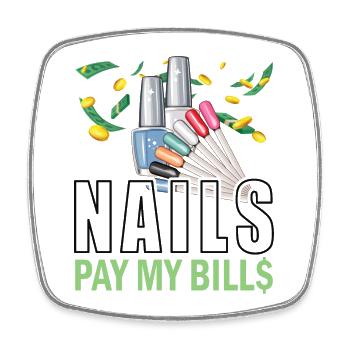 Nails Pay My Bills Manicure - Square fridge magnet - white - Front