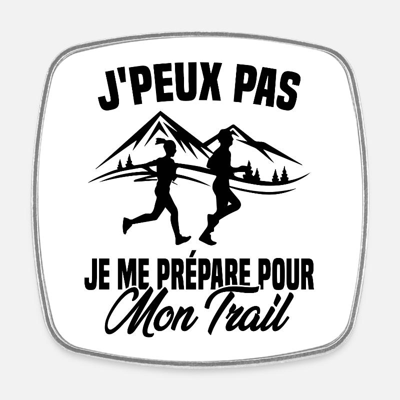 Je peux pas je me prépare pour mon trail - Magnet carré - blanc