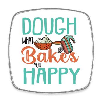 Dough What Bakes You Happy Bäcker - Viereckiger Kühlschrankmagnet - Weiß - Vorne