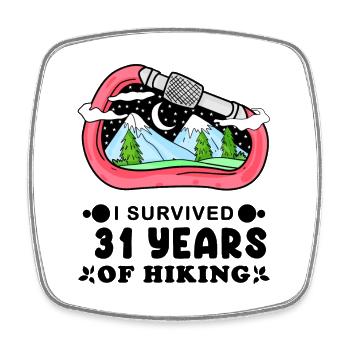 31st birthday hiker 31 years old mountain hiking - Square fridge magnet - white - Front