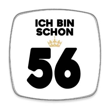 56. Geburtstag Geschenk - 56 Jahre mit Krone - Viereckiger Kühlschrankmagnet - Weiß - Vorne